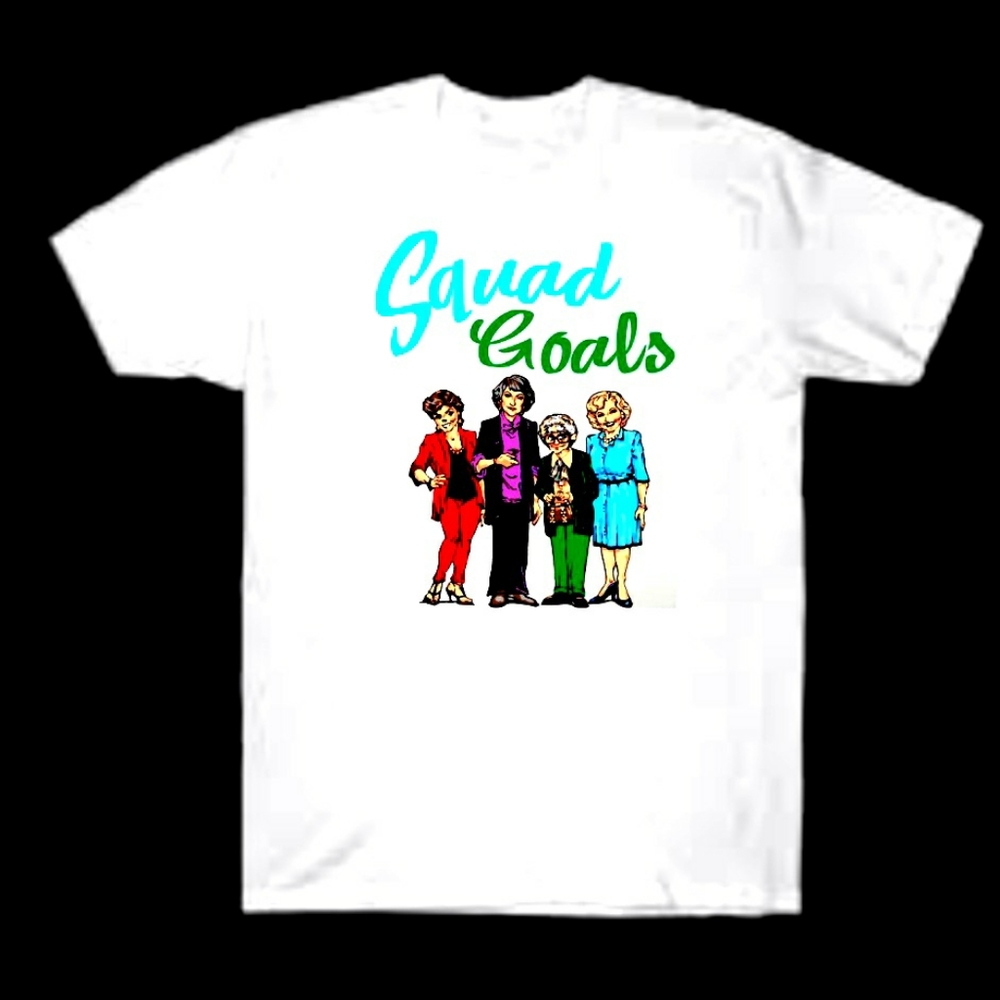 Squad Goals Golden Girls T